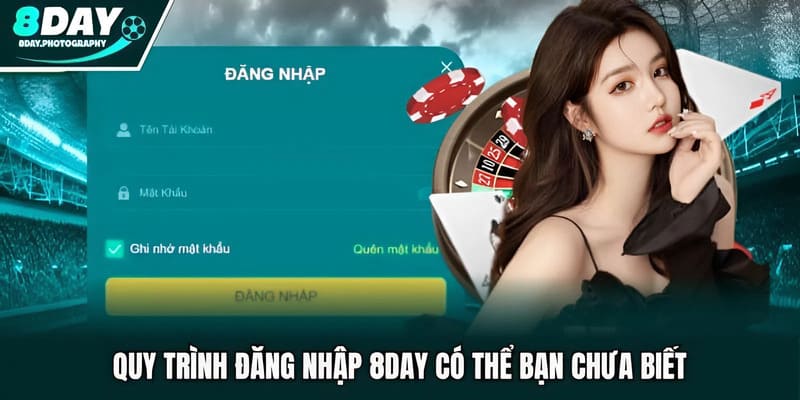 Quy trình đăng nhập 8DAY có thể bạn chưa biết