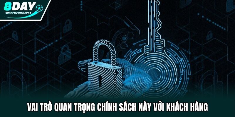 Vai trò quan trọng chính sách này với khách hàng
