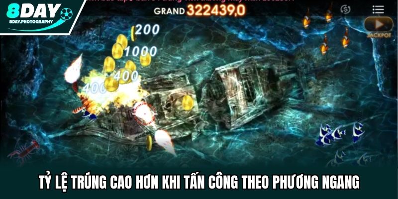 Tỷ lệ trúng cao hơn khi tấn công theo phương ngang