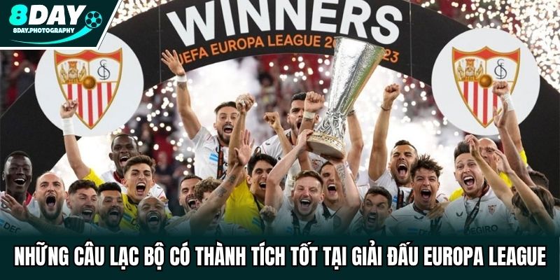 Những câu lạc bộ có thành tích tốt tại giải đấu Europa League