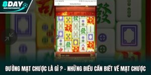 Đường Mạt Chược Là Gì - Những Điều Cần Biết Về Game