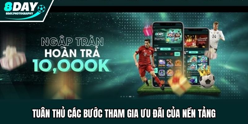 Tuân thủ các bước tham gia ưu đãi của nền tảng