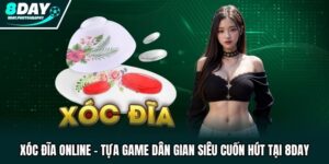 Xóc Đĩa Online - Tựa Game Dân Gian Siêu Cuốn Hút Tại 8DAY